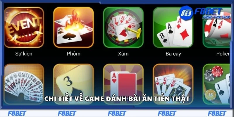 Chi tiết về game đánh bài ăn tiền thật