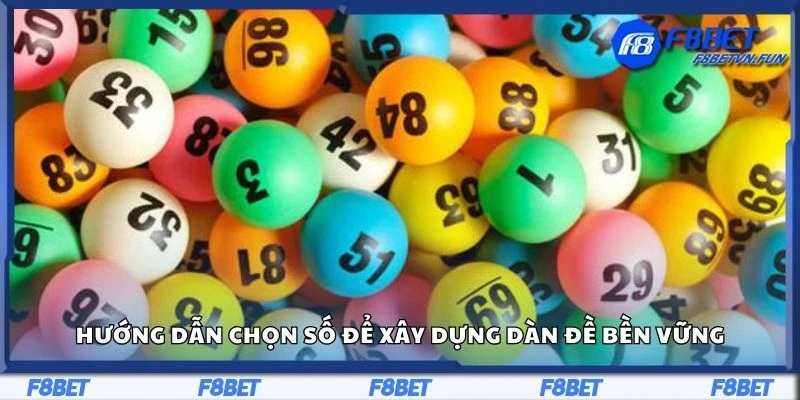 Hướng dẫn chọn số để xây dựng dàn đề bền vững