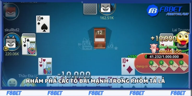 Khám phá các tổ bài mạnh trong phỏm tá lả 