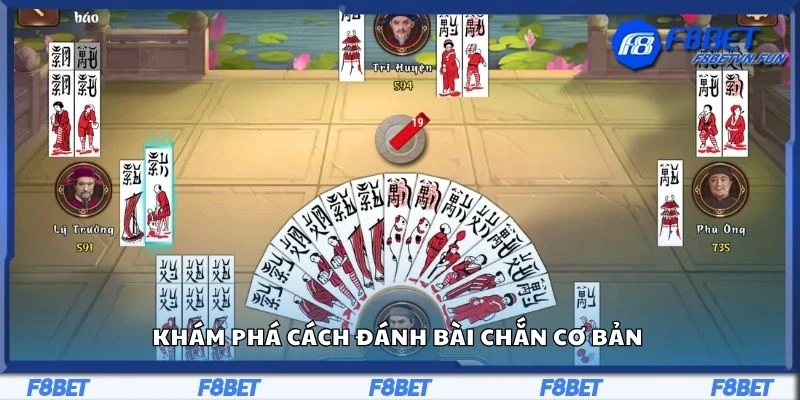 Khám phá cách đánh bài chắn cơ bản 