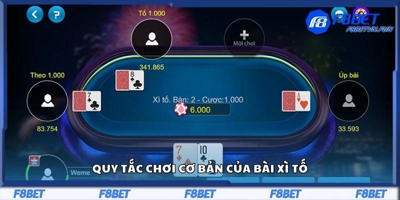 Quy tắc chơi cơ bản của bài xì tố