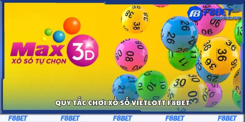 Quy tắc chơi xổ số Vietlott F8Bet