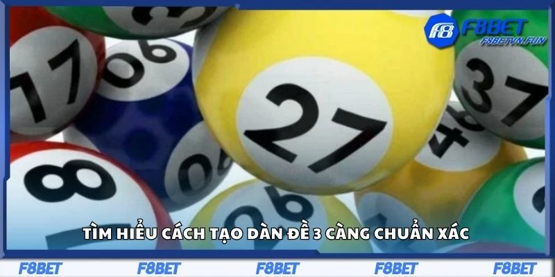 Tìm hiểu cách tạo dàn đề 3 càng chuẩn xác