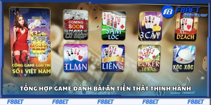 Tổng hợp game đánh bài ăn tiền thật thịnh hành